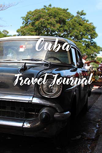 Cuba Travel Journal: 6x9 Inch Lined Travel Journal/Notebook - We Travel not to escape life, but so life doesn't escape us - Chervolet, Classic car, Havana old town