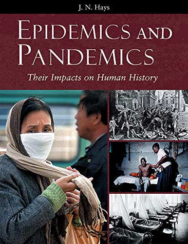 Epidemics and Pandemics: Their Impacts on Human History (English Edition)