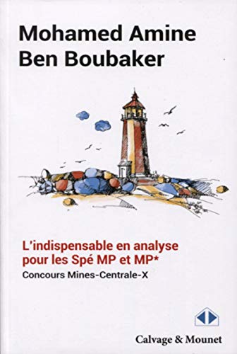 L'Indispensable en Analyse pour les Spe Mp et Mp* - Concours Mines-Centrale-X (Im-et-Ker)