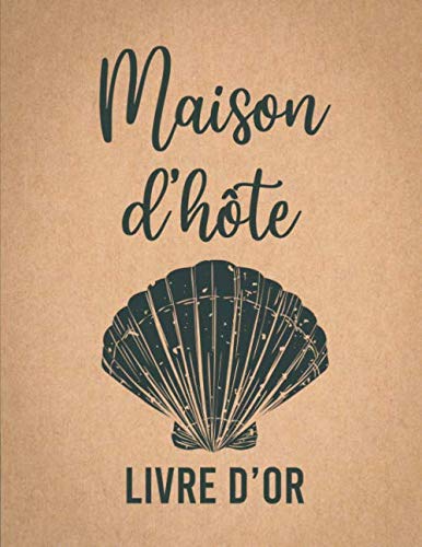 Livre d'or Maison d'hôte: Livre d'or pour maison d'hôtes , gîte et chalet bord de mer...