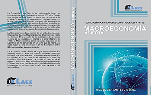 Macroeconomía abierta: Teoría, política, simuladores computacionales y retos (Colección textos de economía)