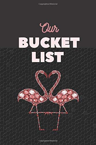 Our Bucket List: Journal for 100 Challenge and Adventures for Couples and Friends