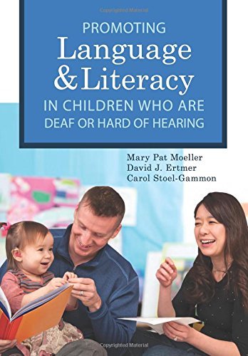 Promoting Speech, Language, and Literacy in Children Who Are Deaf or Hard of Hearing (CLI Book 20) (English Edition)