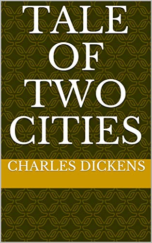 TALE OF TWO CITIES (English Edition)