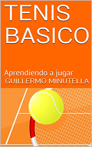 TENIS BASICO: Aprendiendo a jugar