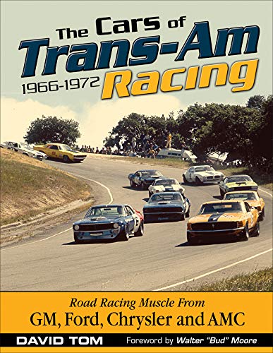 The Cars of Trans-Am Racing: 1966-1972 (English Edition)