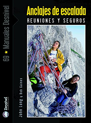 Anclajes de escalada. Reuniones y seguros (Manuales (desnivel))