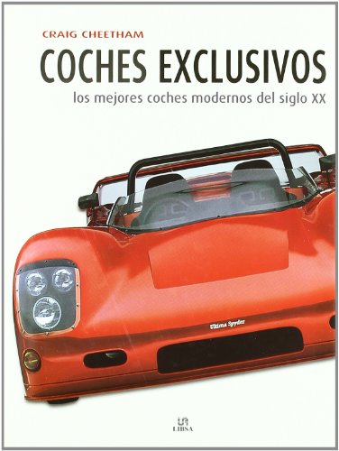 Coches Exclusivos: Los Mejores Coches Modernos del Siglo XX (Máquinas Civiles)