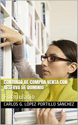 CONTRATO DE COMPRA VENTA CON RESERVA DE DOMINIO: Formulario (Contratos civiles nº 59)