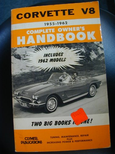 Corvette V-8 1955-1962: Complete Owner's Handbook (A141)