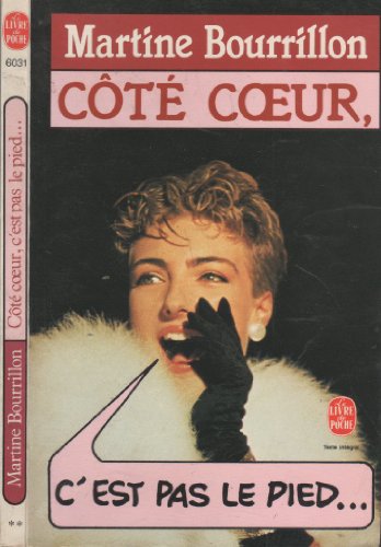 Côté coeur, c'est pas le pied (Le Livre de Poche)