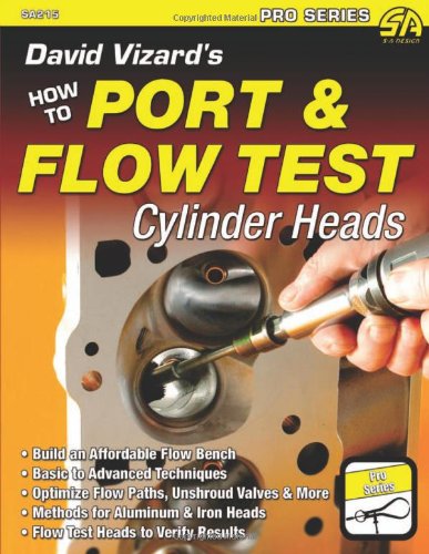 David Vizard's How to Port & Flow Test Cylinder Heads (S-A Design)