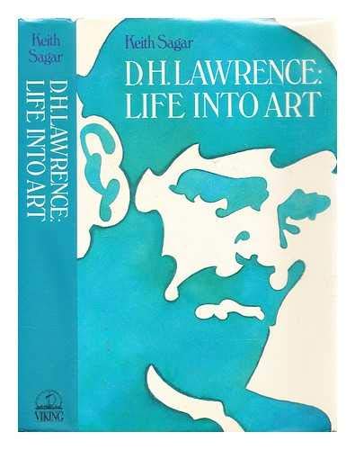 D.H.Lawrence: Life into Art