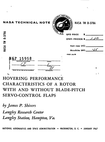 Hovering Performance Characteristics Of A Rotor With And Without Blade-Pitch Servo-Control Flaps (English Edition)