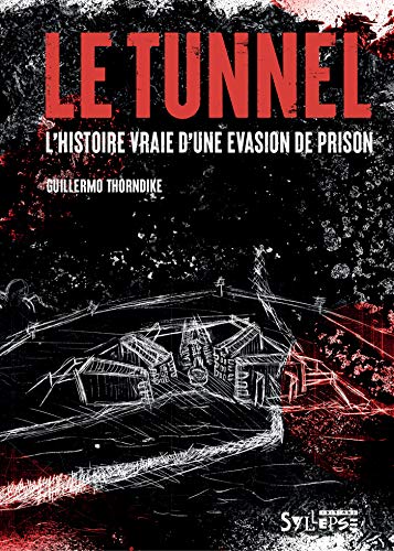 Le Tunnel : L'histoire vraie d'une évasion de prison (Côté cour)