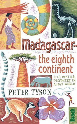 Madagascar: The Eighth Continent: Life, Death and Discovery in a Lost World (Bradt Travel Guides (Travel Literature)) [Idioma Inglés]