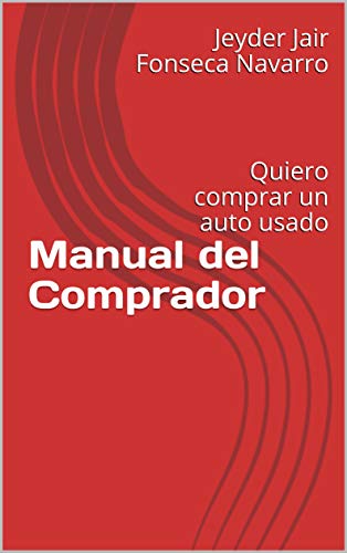 Manual del Comprador: Quiero comprar un auto usado