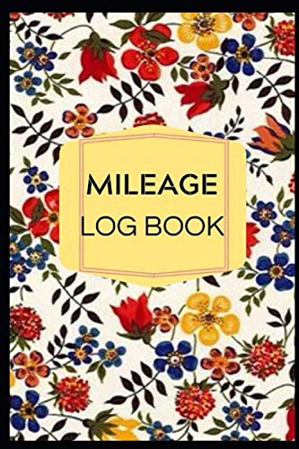 Mileage Log Book: Mileage tracker Journal Notebook Log Book