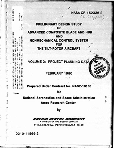 Preliminary design study of advanced composite blade and hub and nonmechanical control system for the tilt-rotor aircraft. Volume 2: Project planning data (English Edition)