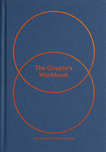 The Couple's Workbook: Homework to Help Love Last