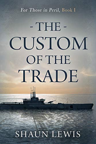 The Custom of the Trade: A gripping historical saga about the violence and heartache of World War I (English Edition)