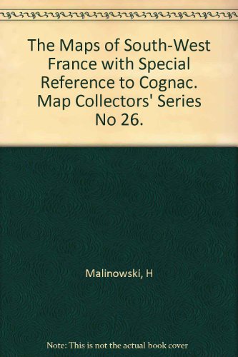 The Maps of South-West France with Special Reference to Cognac. Map Collectors' Series No 26.