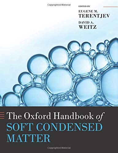 The Oxford Handbook of: SOFT CONDENSED MATTER (Oxford Handbooks)