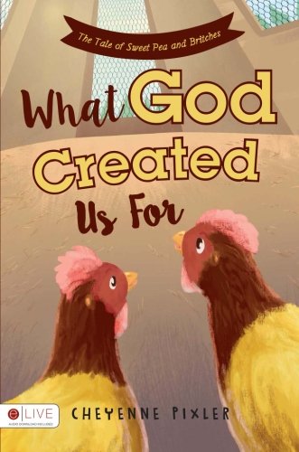 What God Created Us For: The Tale of Sweet Pea and Britches