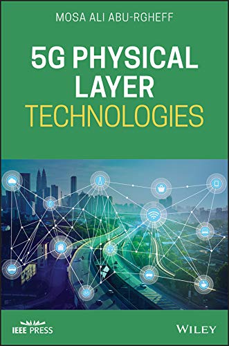 5G Physical Layer Technologies (Wiley - IEEE) (English Edition)