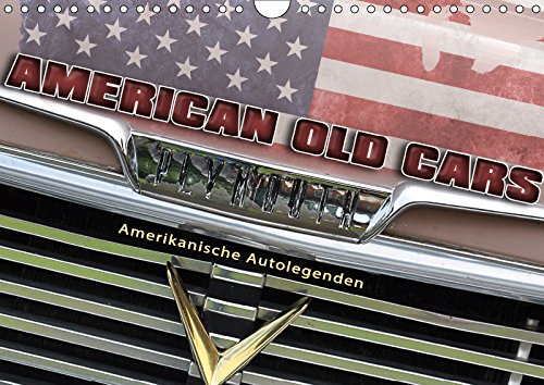 American Old Cars - Amerikanische Autolegenden (Wandkalender 2019 DIN A4 quer): Unvergängliche Schönheiten der amerikanischen Autoindustrie (Monatskalender, 14 Seiten )