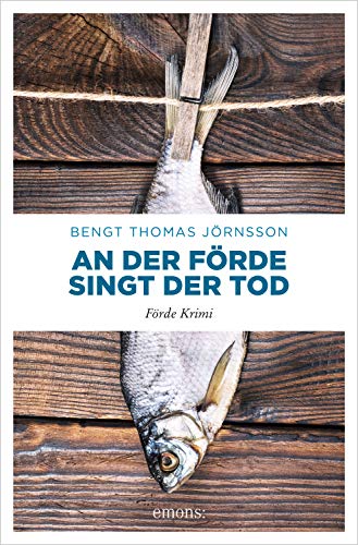 An der Förde singt der Tod (Förden Krimi) (German Edition)