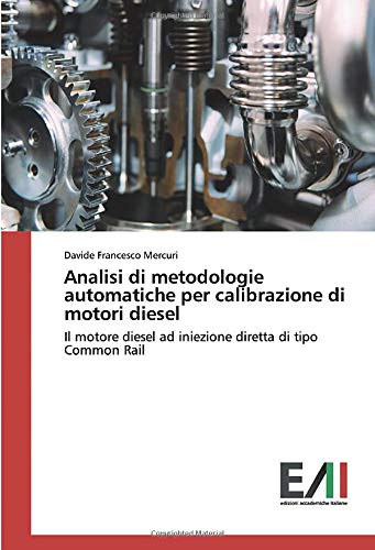 Analisi di metodologie automatiche per calibrazione di motori diesel: Il motore diesel ad iniezione diretta di tipo Common Rail