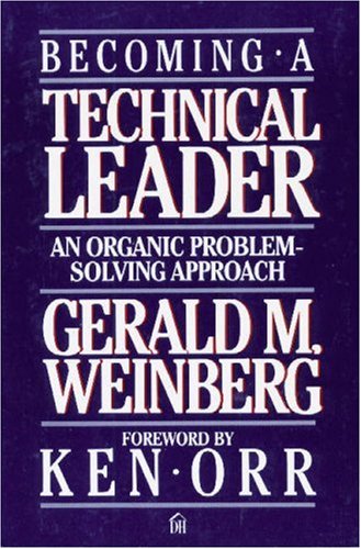 Becoming a Technical Leader: An Organic Problem-solving Approach