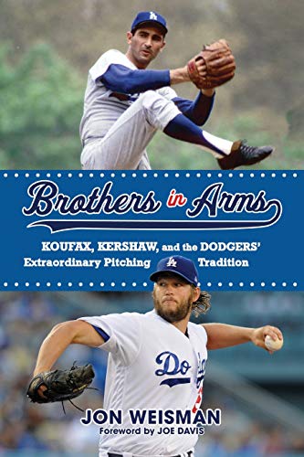 Brothers in Arms: Koufax, Kershaw, and the Dodgers’ Extraordinary Pitching Tradition