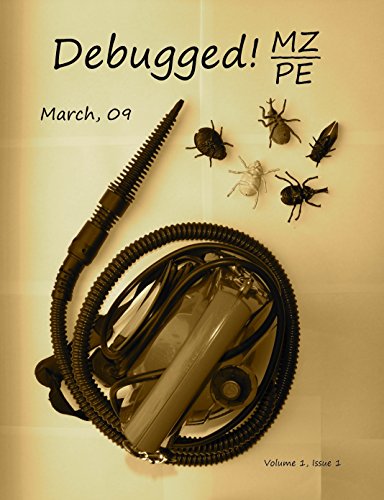 Debugged! MZ/PE: MagaZine for/from Practicing Engineers (Debugged! Magazine) (English Edition)