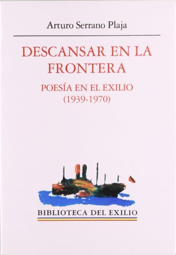 Descansar En La Frontera (BIBLIOTECA DEL EXILIO)