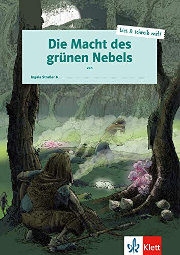 DIE MACHT DES GRUENEN NEBELS: Schülerarbeitsheft plus Online-Material (Lies & schreib mit!)