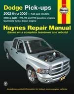 Dodge Pick-Ups: 2002 Thru 2005 - Full-Size Models 2wd & 4WD - V6 V8 and V10 Gasoline Engines & Cummins Turbo-Diesel Engines (Haynes Repair Manual (Paperback))