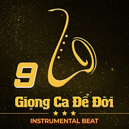 Giọng Ca Để Đời 9 (Instrumental)