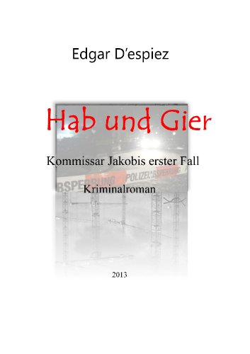 Hab und Gier, Kriminalroman (German Edition)