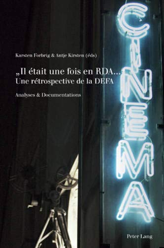 « Il était une fois en RDA... »- Une rétrospective de la DEFA: Analyses & Documentations: 1 (PLG.HUMANITIES)