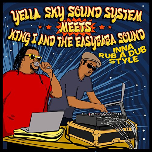 Inna Rub a Dub Style (feat. King I & the Easybaba Sound) [Explicit]