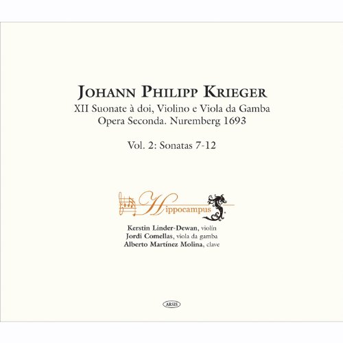 Johann Philipp Krieger. XII Suonate à doi, Violino e Viola da Gamba. Opera Seconda. Nuremberg 1693 Vol. 2 Sonatas 7-12