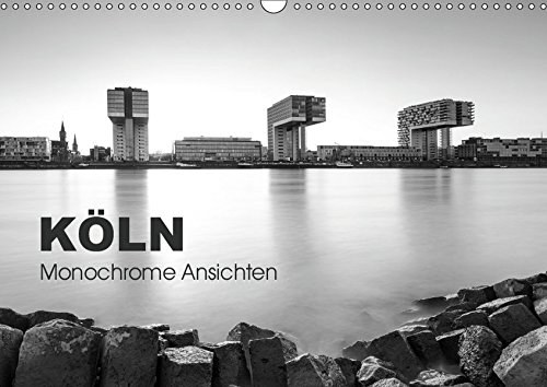 Köln - monochrome Ansichten (Wandkalender 2019 DIN A3 quer): 12 besondere Schwarz-Weiß-Aufnahmen der Stadt Köln (Monatskalender, 14 Seiten )