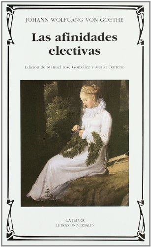 Las afinidades electivas (Letras Universales)