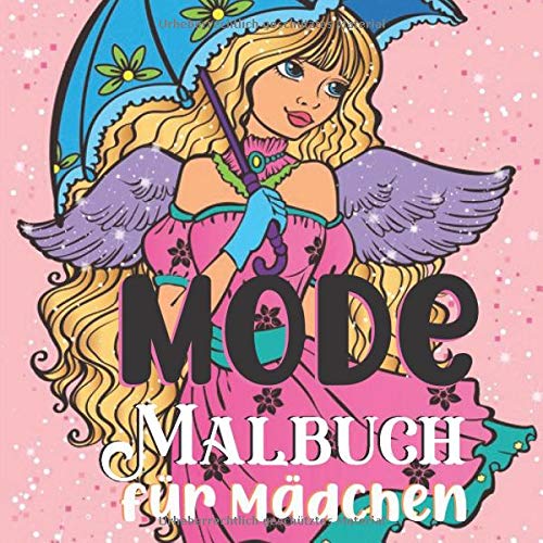 Mode Malbuch für Mädchen: Über 50 lustige Malseiten für Mädchen und Kinder Lustige Mode und frische Styles Buch für Mädchen Malbücher für Erwachsene, Jugendliche  (Band 5)