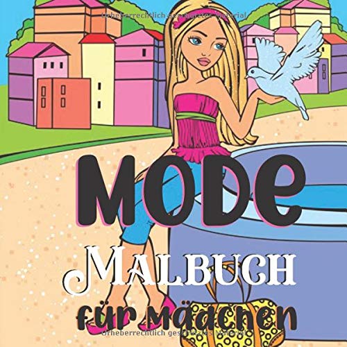 Mode Malbuch für Mädchen: Über 50 lustige Malseiten für Mädchen und Kinder Lustige Mode und frische Styles Buch für Mädchen Malbücher für Erwachsene, Jugendliche  (Band 4)