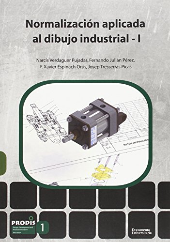 Normalización aplicada al dibujo industrial 1 (UdG Publicacions)