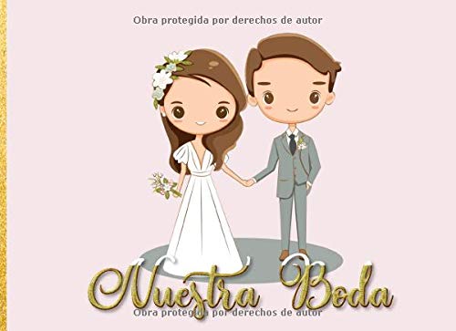 Nuestra Boda: Libro de firmas para Bodas mensajes y autografos para cumpleaños invitados a fiesta 40 paginas a color 8.25 x 6 in