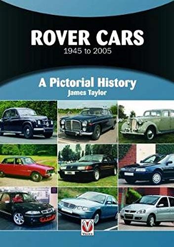 Rover Cars 1945 to 2005: A Pictorial History